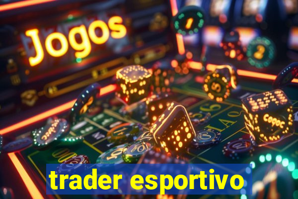 trader esportivo